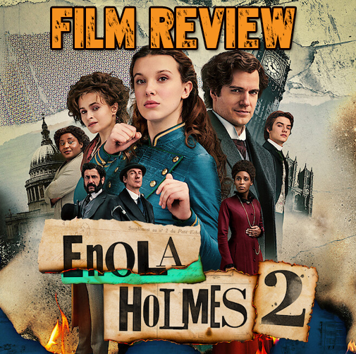 Enola Holmes 2 Featured, Reviews Film Threat
